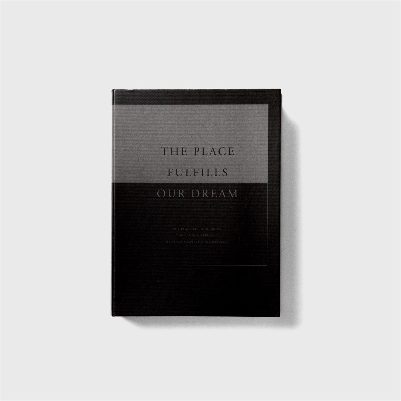 fake book
"THE PLACE FULFILLS"